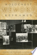 Holocaust memory reframed : museums and the challenges of representation