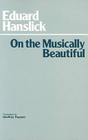 On the musically beautiful : a contribution towards the revision of the aesthetics of music