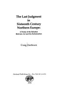 The last judgment in sixteenth century northern Europe : a study of the relation between art and the Reformation