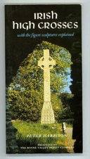 Irish high crosses : with the figure sculptures explained