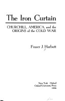 The iron curtain : Churchill, America, and the origins of the Cold War