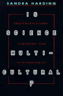 Is science multicultural? postcolonialisms, feminisms, and epistemologies