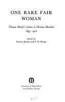 One rare fair woman; Thomas Hardy's letters to Florence Henniker, 1893-1922.