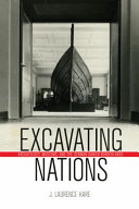 Excavating nations : archaeology, museums, and the German-Danish borderlands