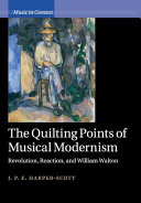 The quilting points of musical modernism : revolution, reaction, and William Walton