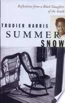 Summer snow : reflections from a Black daughter of the South