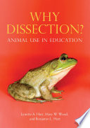 Why dissection? : animal use in education