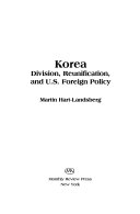 Korea : division, reunification, and U.S. foreign policy