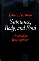 Substance, body, and soul : Aristotelian investigations
