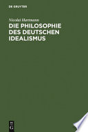 Die Philosophie des deutschen Idealismus.