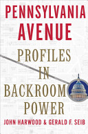 Pennsylvania Avenue : profiles in backroom power