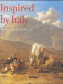 Inspired by Italy : Dutch landscape painting, 1600-1700