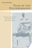 Tales of the neighborhood : Jewish narrative dialogues in late antiquity