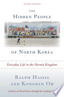 The hidden people of North Korea : everyday life in the hermit kingdom