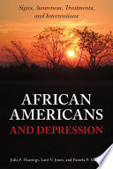 African Americans and depression : signs, awareness, treatments, and interventions