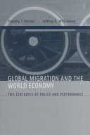 Global migration and the world economy : two centuries of policy and performance