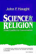 Science and religion : from conflict to conversation