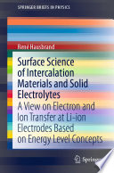 Surface science of intercalation materials and solid electrolytes : a view on electron and ion transfer at Li-ion electrodes based on energy level concepts
