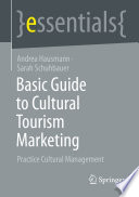 Basic guide to cultural tourism marketing : practice cultural management