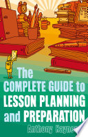 The complete guide to lesson planning and preparation