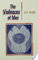 The violences of men : how men talk about and how agencies respond to men's violence to women