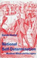 National self-determination : Woodrow Wilson and his legacy