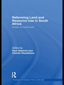 Reforming Land and Resource Use in South Africa : Impact on Livelihoods.
