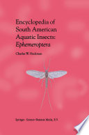 Encyclopedia of South American Aquatic Insects: Ephemeroptera Illustrated Keys to Known Families, Genera, and Species in South America