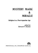 Mystery, magic & miracle; religion in a post-Aquarian age,