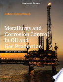 Metallurgy and corrosion control in oil and gas production