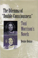 The dilemma of "double-consciousness" : Toni Morrison's novels