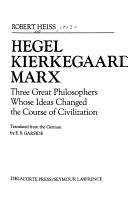 Hegel, Kierkegaard, Marx; three great philosophers whose ideas changed the course of civilization.
