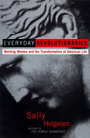 Everyday revolutionaries : working women and the transformation of American life