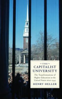 The capitalist university : the transformations of higher education in the United States (1945-2016)