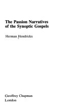 The Passion narratives of the Synoptic Gospels