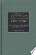 Minority protection in post-apartheid South Africa : human rights, minority rights, and self-determination