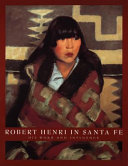 Robert Henri in Santa Fe : His Work and Influence