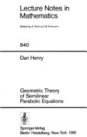 Geometric theory of semilinear parabolic equations