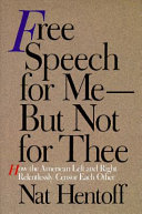 Free speech for me--but not for thee : how the American left and right relentlessly censor each other
