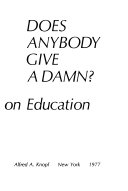 Does anybody give a damn? : on education