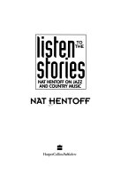 Listen to the stories : Nat Hentoff on jazz and country music