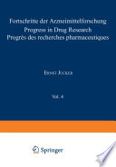 Fortschritte der Arzneimittelforschung / Progress in Drug Research / Progrès des recherches pharmaceutiques