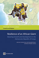 Resilience of an African giant : boosting growth and development in the Democratic Republic of Congo