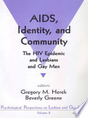 AIDS, Identity, and Community : the HIV Epidemic and Lesbians and Gay Men.