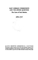 East German communists and the Jewish question : the case of Paul Merker