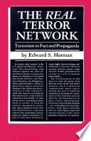 The real terror network : terrorism in fact and propaganda
