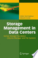 Storage Management in Data Centers Understanding, Exploiting, Tuning, and Troubleshooting Veritas Storage Foundation