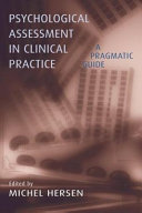 Psychological Assessment In Clinical Practice : a Pragmatic Guide.