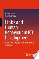 Ethics and human behaviour in ICT development : international case studies with a focus on Poland