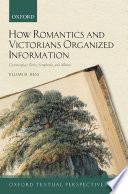 How Romantics and Victorians organized information : commonplace books, scrapbooks, and albums